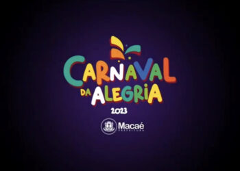 Está chegando o Carnaval da Alegria Macaé