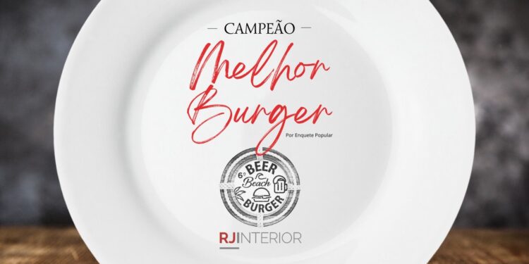 RJINTERIOR lança Concurso Online que vai escolher o melhor hamburguer do 6º Beer Beach Burger de Macaé