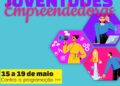 Semana das Juventudes Empreendedoras está com inscrições abertas