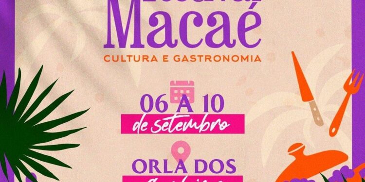 Vem aí o 12° Festival Macaé de Cultura e Gastronomia “Serra e Mar”