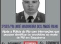 Disque Denúncia pede informações sobre envolvidos na morte de PM em Saquarema