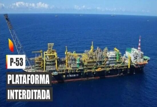 ANP interdita plataforma P-53 após identificar risco grave e iminente à vida