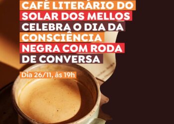 Solar dos Mellos promove edição especial do Café Literário dedicada à Literatura Preta